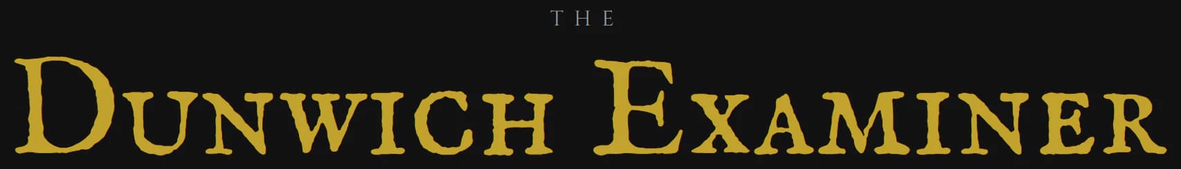 The Dunwich Examiner